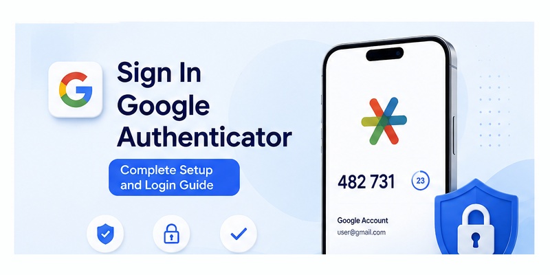 Sign In Google Authenticator: Complete Setup and Login Guide