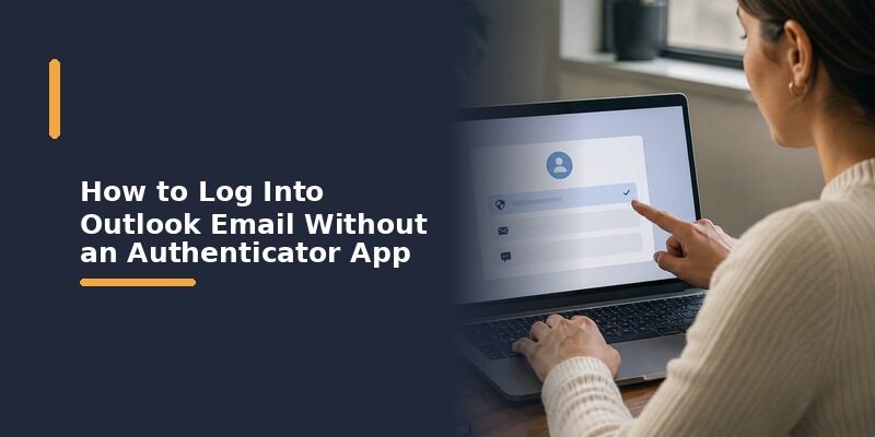 How to Log Into Outlook Email Without an Authenticator App