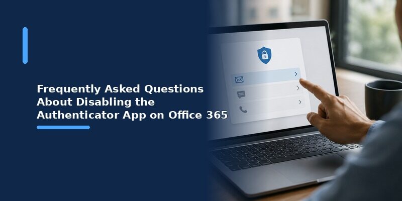 Disable Authenticator App Office 365: User and Admin Steps