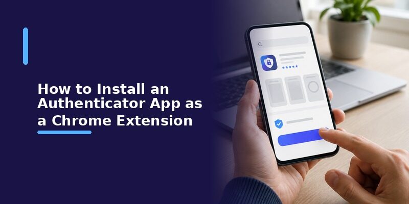Browser extensions • QR code setup • Sync across computers • Security notes