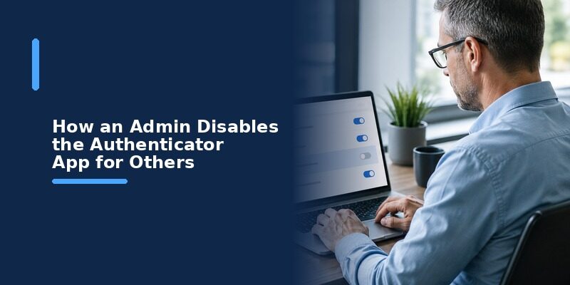 Disable Authenticator App Office 365: User and Admin Steps