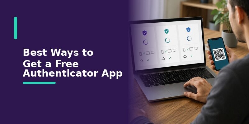 Authenticator Free: Are Authenticator Apps Really Free, and Which One to Pick